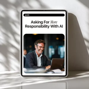 Asking for More Responsibility With AI | Professional Career Growth Guide | How to Use AI to Ask for More Responsibility | Workplace Confidence Builder | Printable & Digital Download