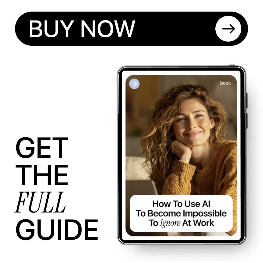 How to Use AI to Become Impossible to Ignore at Work – Career Growth Guide for Professionals | how to use ai to get a promotion | Digital Download - Image 8